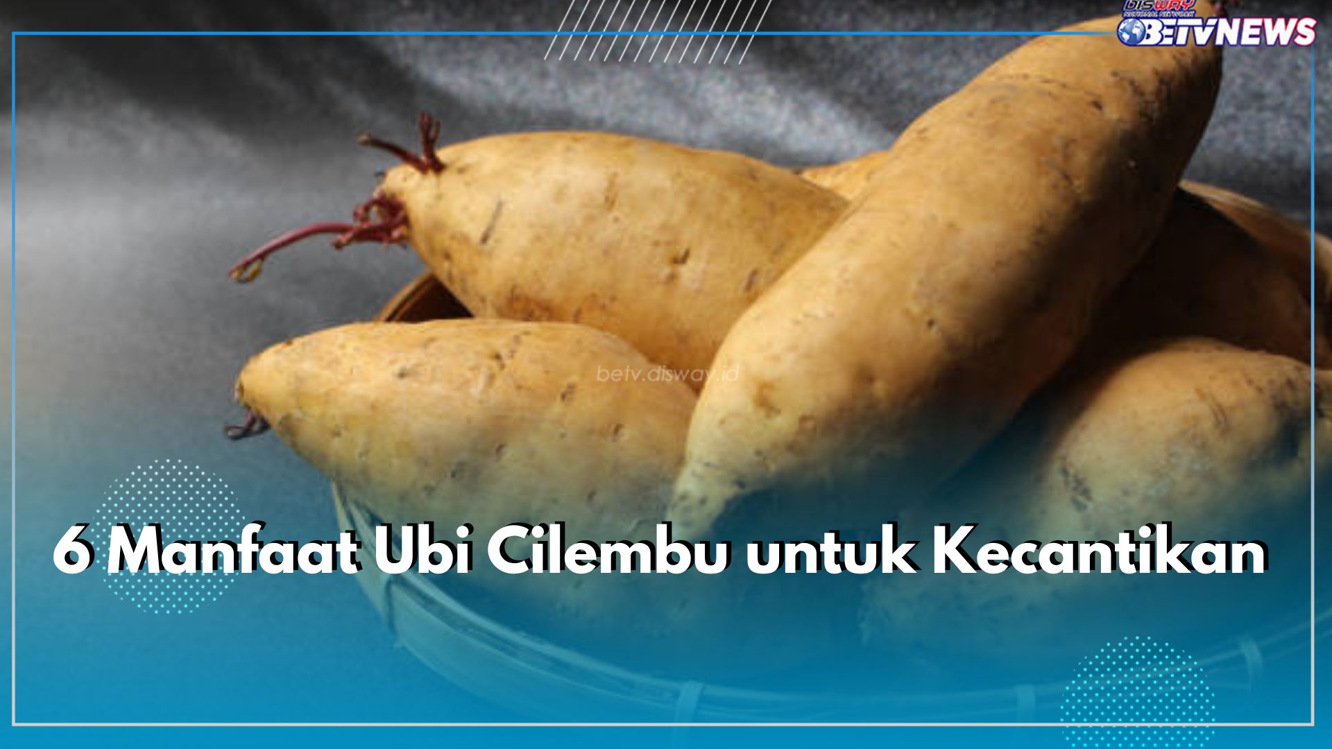 6 Manfaat Ubi Cilembu untuk Kecantikan, Buat Kulit Lembab dan Cerah Secara Alami
