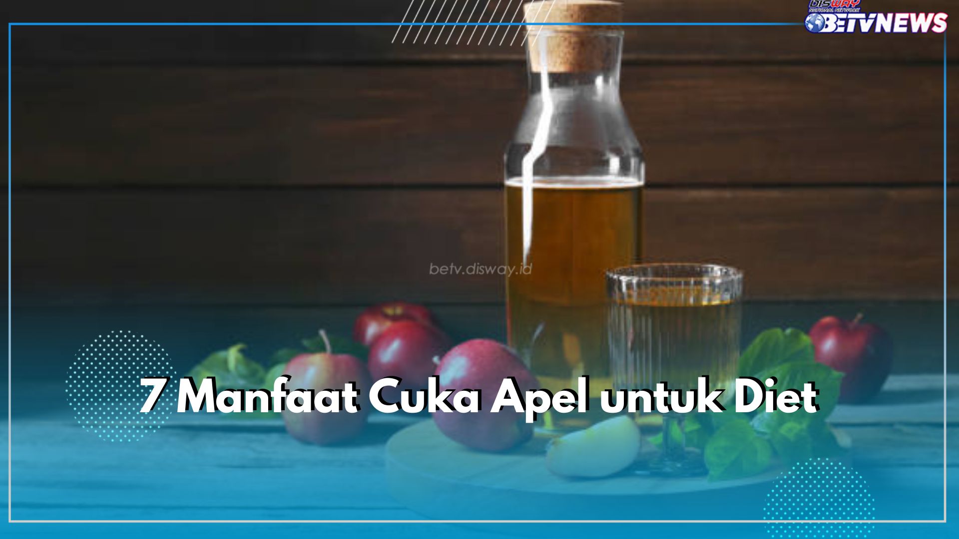 Rendah Kalori! Ini 7 Manfaat Cuka Apel untuk Diet, Turunkan Berat Badan Secara Efektif