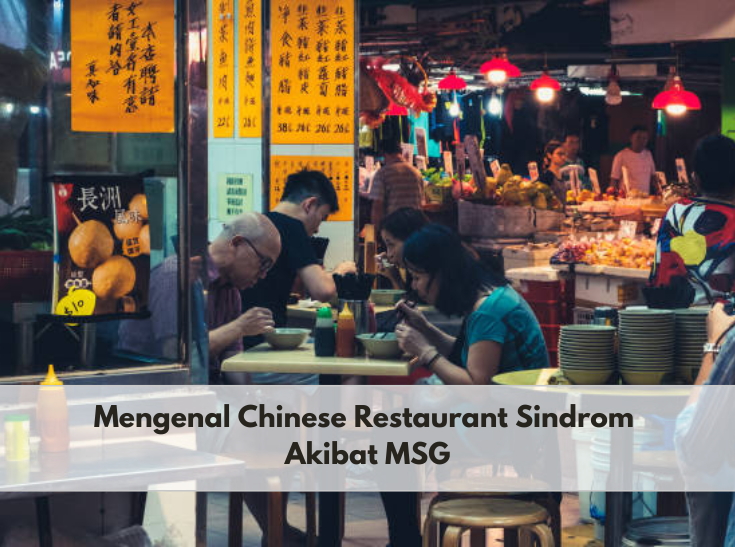 Kenali Gejala Chinese Restaurant Syndrome Akibat Konsumsi MSG, Pernah Mengalami? Cek Juga Cara Mengatasinya