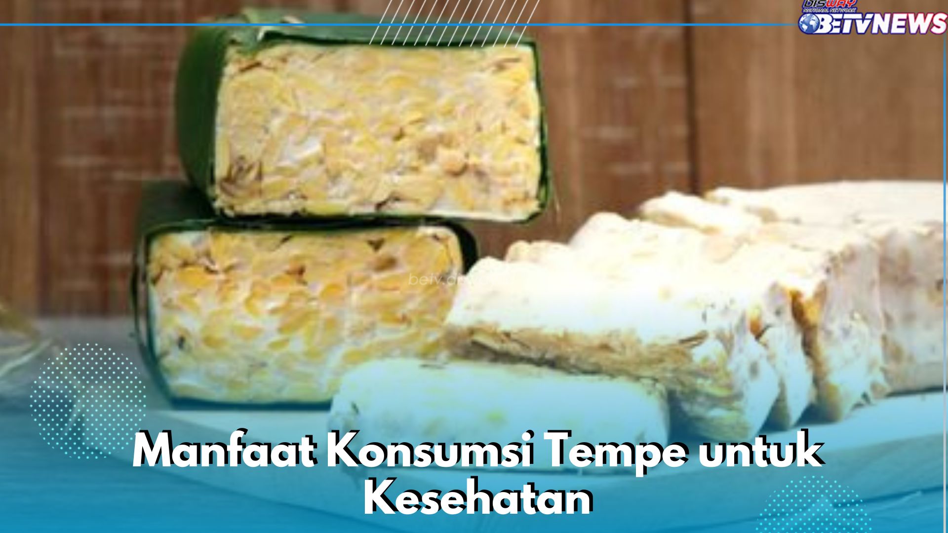 8 Manfaat Konsumsi Tempe bagi Kesehatan Tubuh, Ampuh Menekan Nafsu Makan