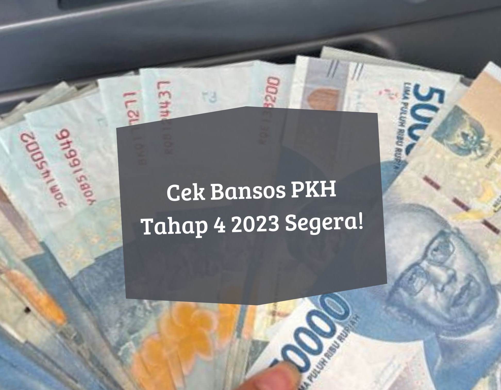 BLT PKH Tahap 4 2023 Cair ke Rekening KKS, Penerima Auto Dapat Uang Bantuan Rp750 Ribu, Cek Segera