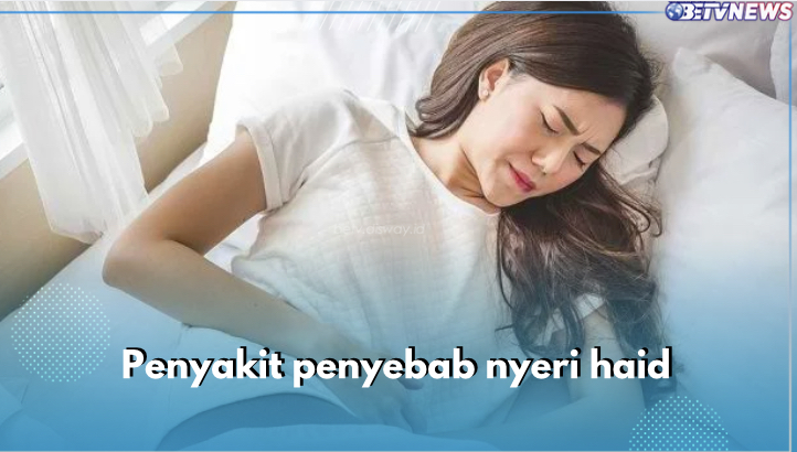 Alami Nyeri Setiap Haid? Jangan-jangan Efek Penyakit Ini, Cek Sekarang