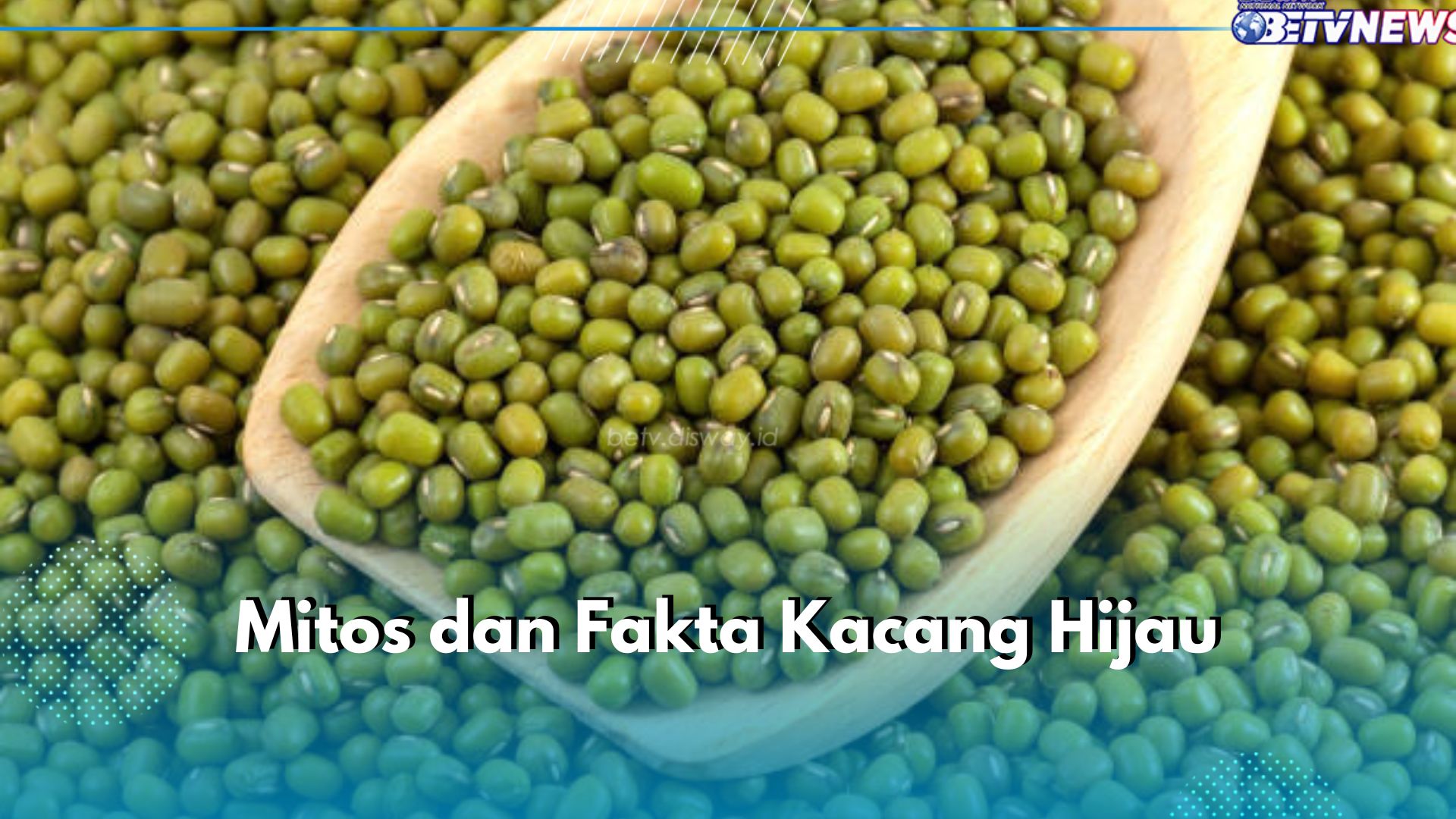 Konsumsi Kacang Hijau Bisa Tambah Tinggi Badan, Mitos atau Fakta? Cek Jawabannya di Sini!