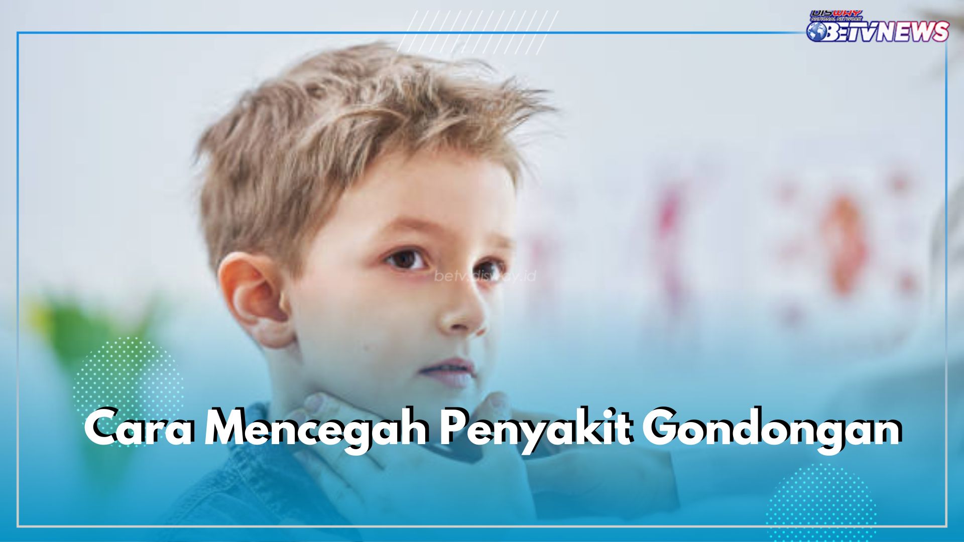 Lagi Musim, Ini 6 Cara Cegah Penyakit Gondongan yang Efektif dan Mudah Dilakukan, Terapkan Dari Sekarang!