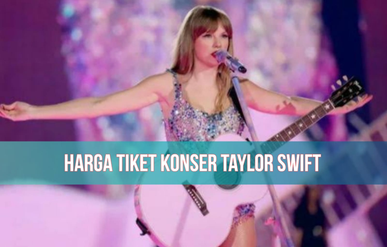 Tiket Konser Taylor Swift Singapura Mulai Dijual Hari Ini, Harga Terendah Rp1.200.000!
