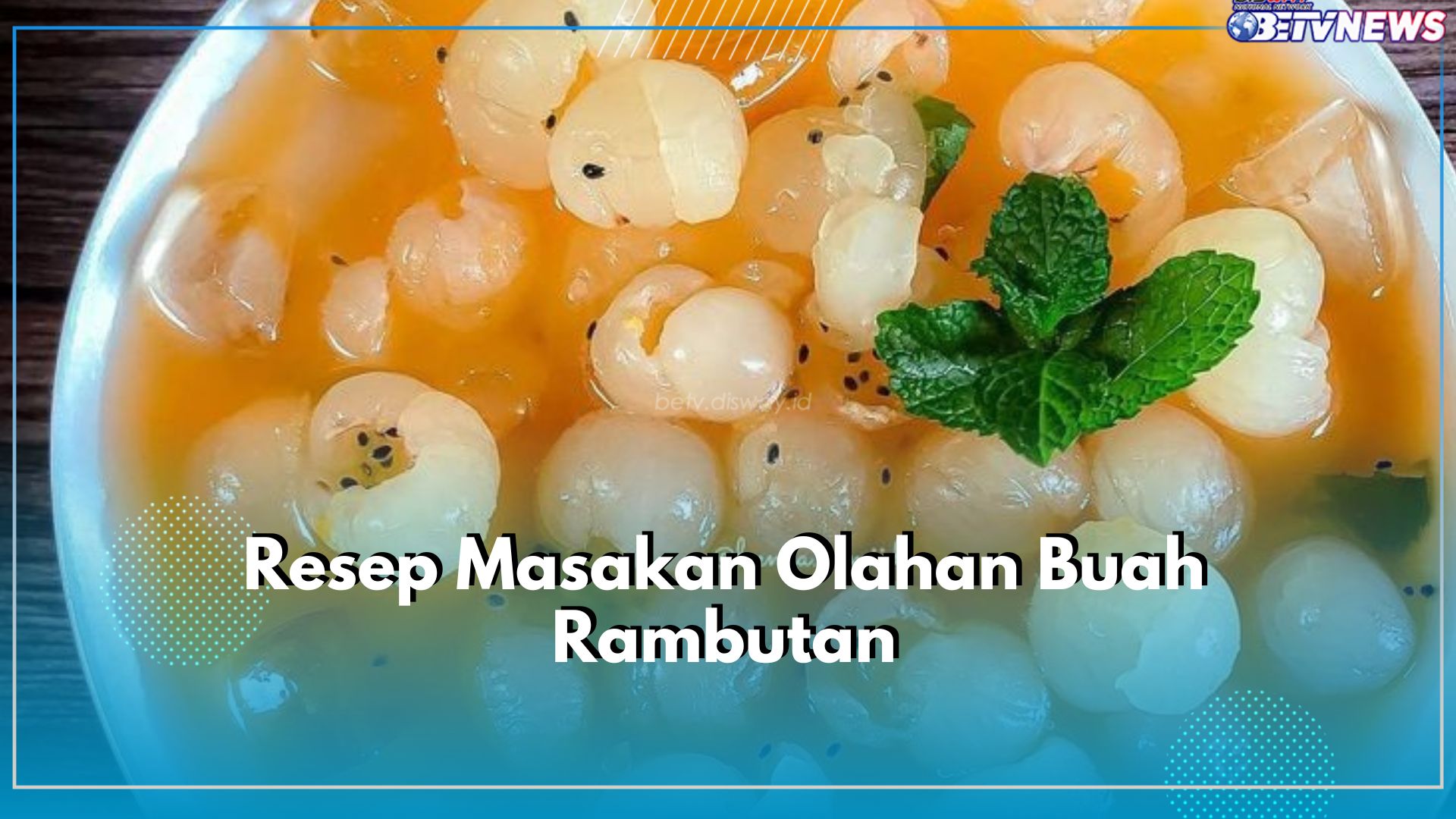 Praktis Banget! Ini 3 Resep Masakan Olahan Buah Rambutan, Ada Puding hingga Kari Rambutan