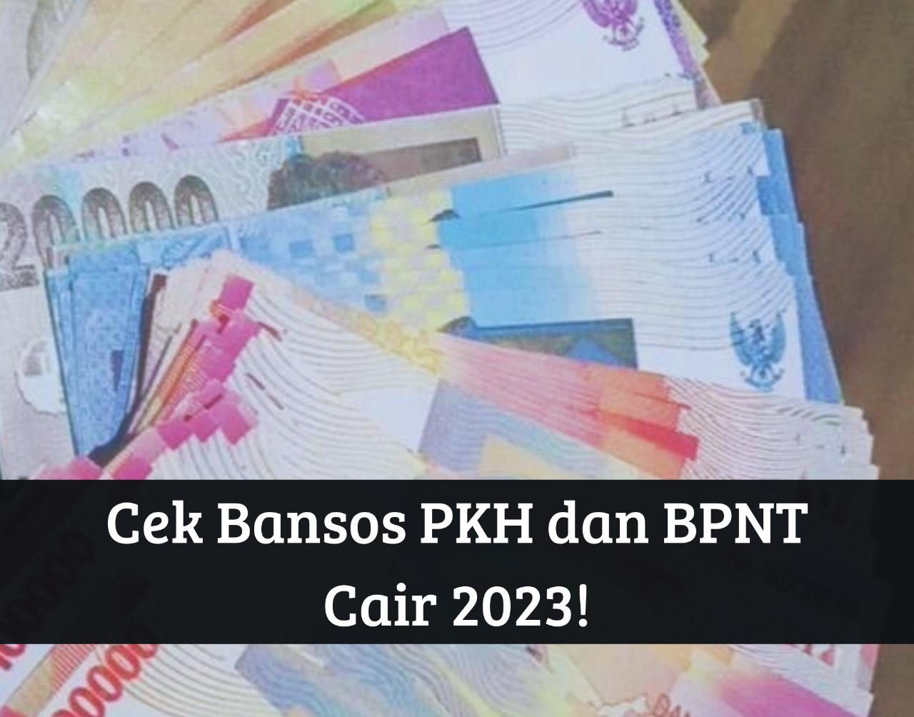 Cek Penerima September! Bansos PKH dan BPNT 2023 Cair Serentak, Dapat BLT hingga Rp3.000.000