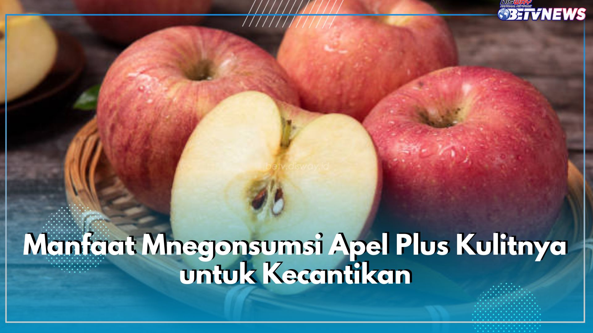 Bermanfaat untuk Kecantikan, Ini Manfaat Mengonsumsi Apel Plus Kulitnya, Ampuh Mencegah Jerawat