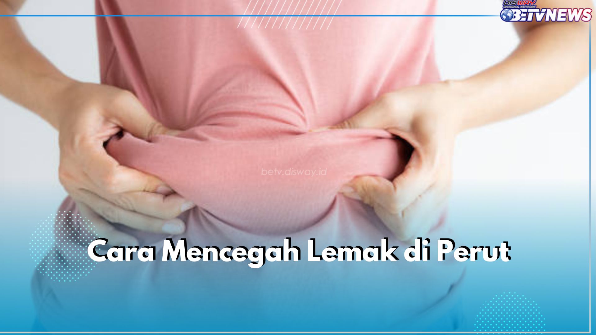 Cegah Lemak di Perut dengan 5 Cara Ini, Coba untuk Kelola Stres