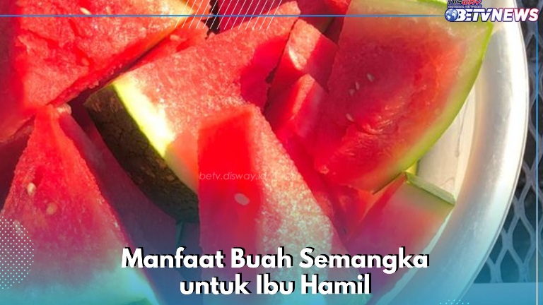 Buah Semangka Dapat Dikonsumsi Ibu Hamil, Cek Manfaat yang Ditawarkan di Sini