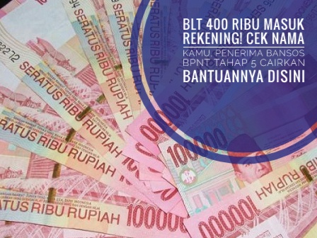 BLT 400 Ribu Masuk Rekening! Cek Nama Kamu, Penerima Bansos BPNT Tahap 5 Cairkan Bantuannya Disini