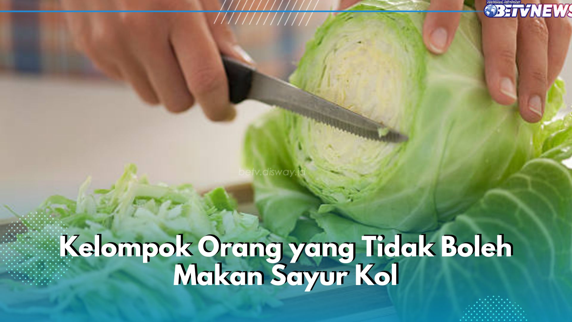 Bisa Berdampak Buruk, 4 Kelompok Ini Pantang Konsumsi Sayur Kol, Siapa Saja?