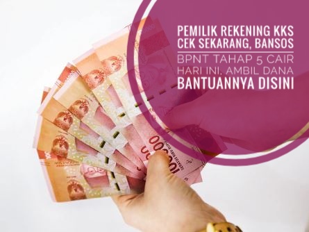 Pemilik Rekening KKS Cek Sekarang, Bansos BPNT Tahap 5 Cair Hari Ini, Ambil Dana Bantuannya Disini