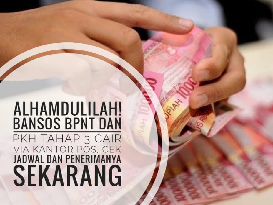 Alhamdulillah! Bansos BPNT dan PKH Tahap 3 Cair Via Kantor Pos, Cek Jadwal dan Penerimanya Sekarang