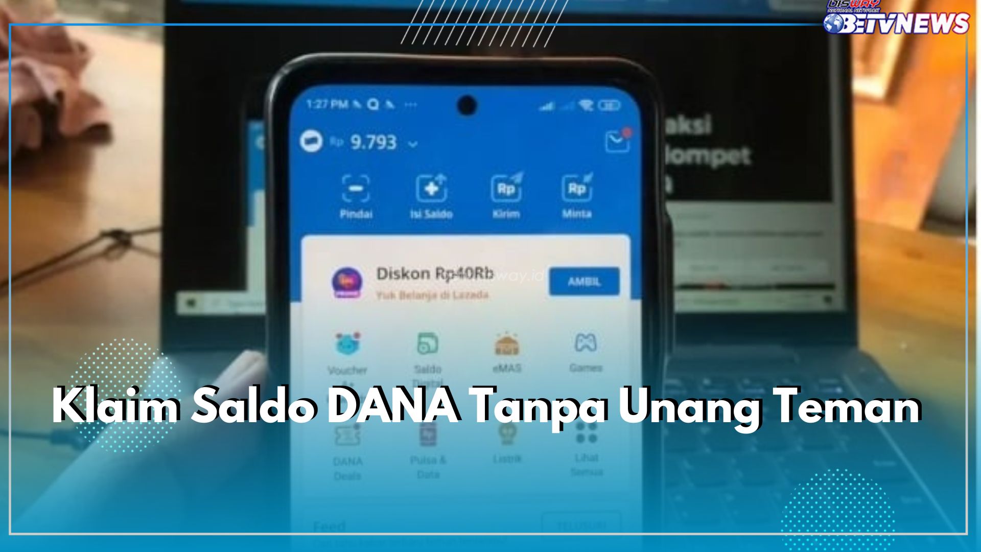 Tanpa Undang Teman, Klaim Saldo DANA Lewat 3 Cara Ini, Tertarik?