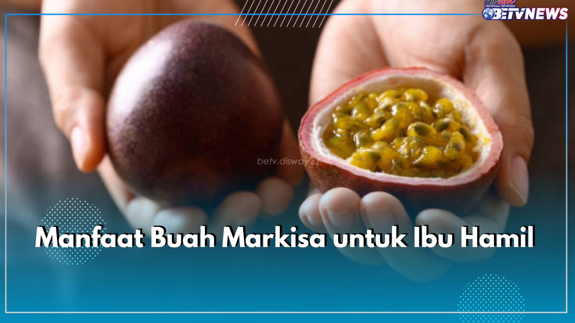 Mencegah Osteoporosis hingga Mengatasi Insomnia, Berikut Adalah 7 Manfaat Buah Markisa untuk Ibu Hamil