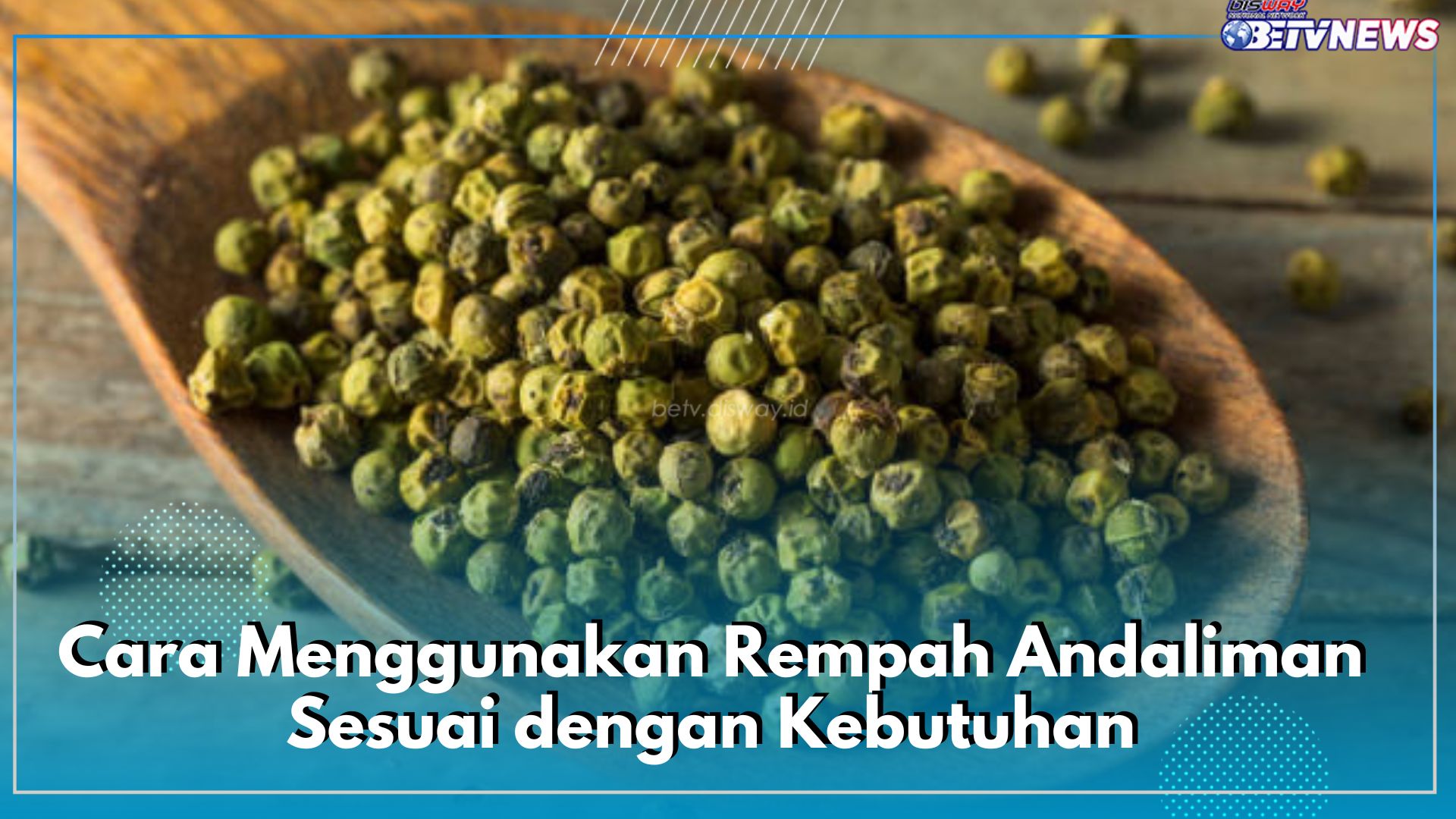 Cek! 3 Cara Menggunakan Rempah Andaliman dalam Masakan Sesuai dengan Kebutuhan, Jangan Bingung Lagi