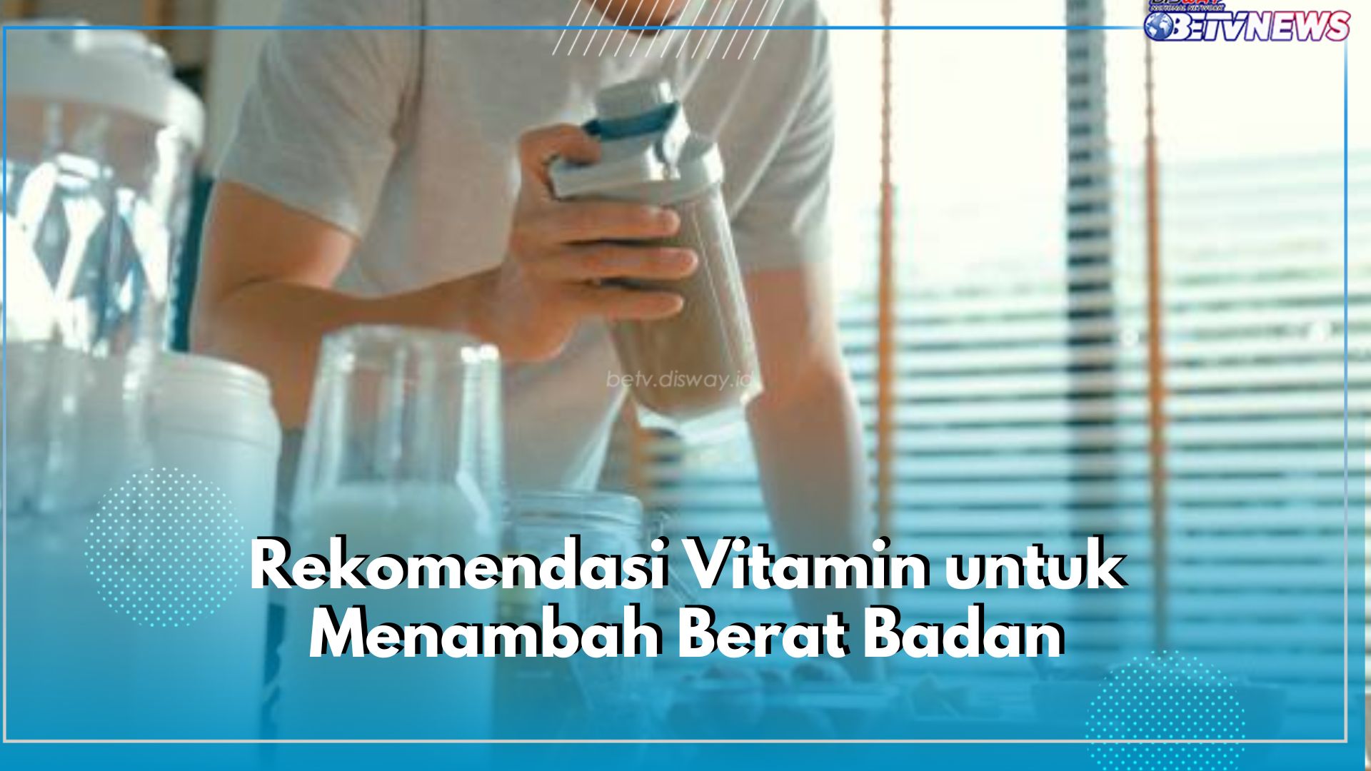 Ingin Tambah Berat Badan dengan Cepat? Coba Konsumsi 5 Rekomendasi Vitamin Ini, Salah Satunya Appeton