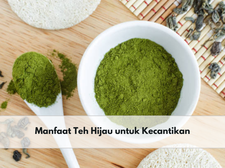 Ini 5 Manfaat Teh Hijau untuk Kecantikan, Bisa Obati Jerawat hingga Atasi Mata Panda