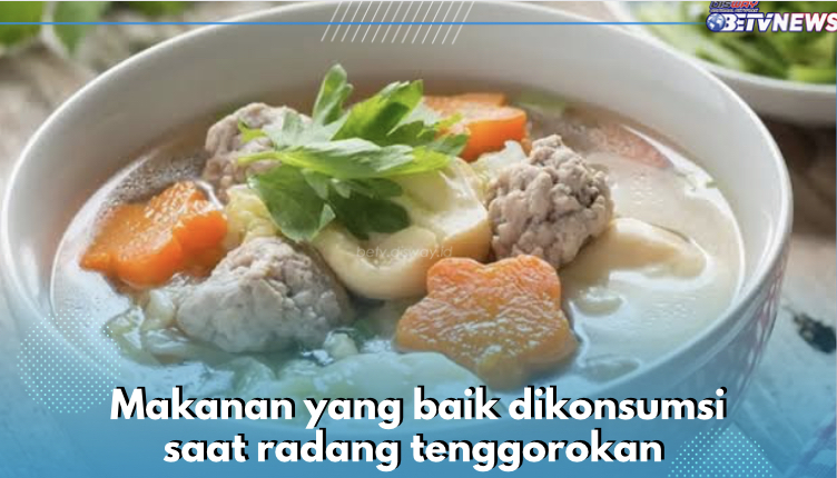 Radang Tenggorokan? Yuk Konsumsi Makanan dan Minuman Ini agar Cepat Sembuh