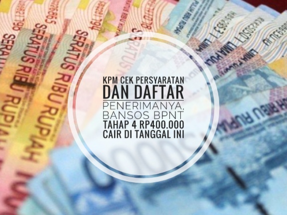 KPM Cek Persyaratan dan Daftar Penerimanya, Bansos BPNT Tahap 4 Rp400.000 Cair di Tanggal Ini