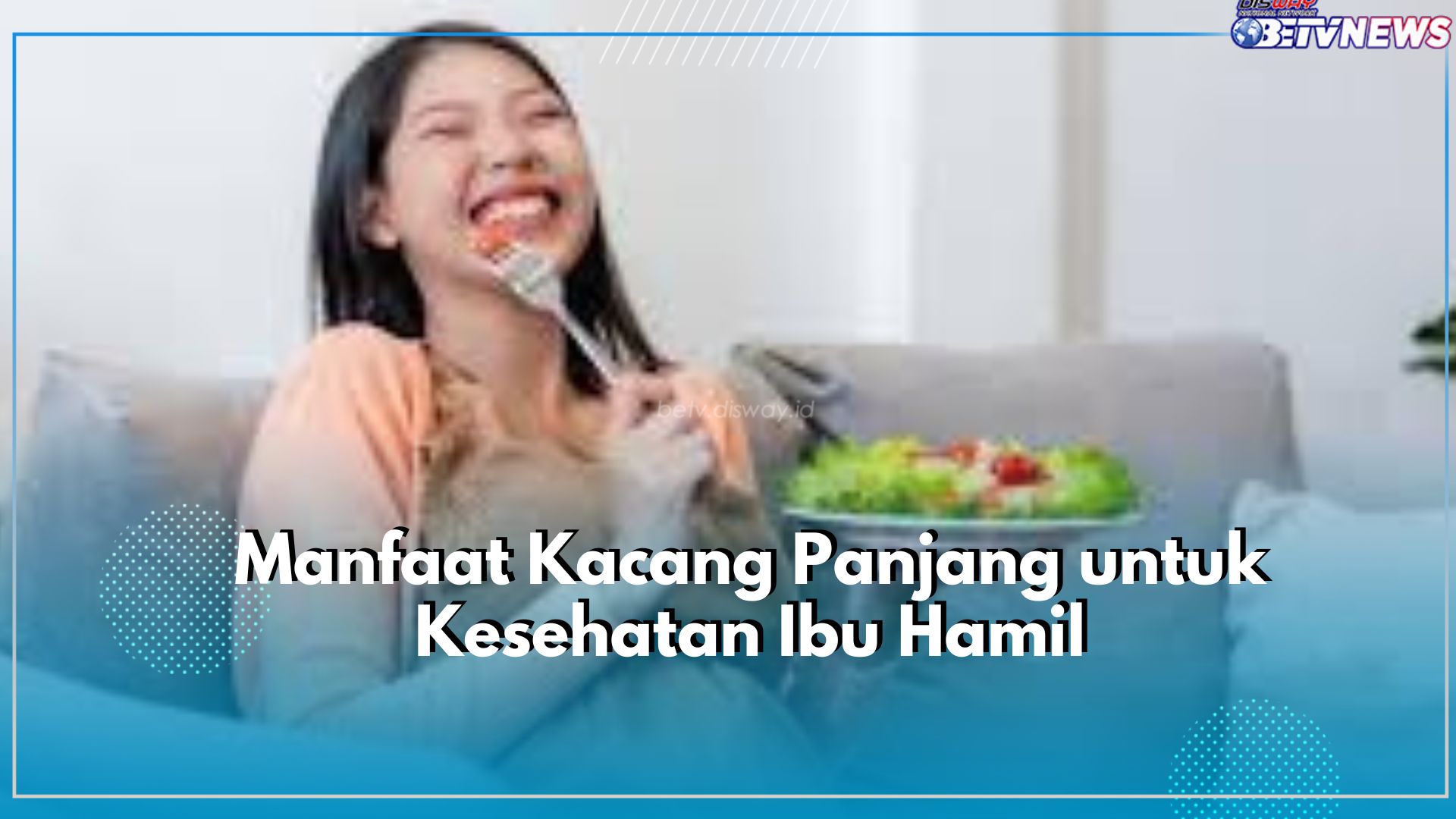 Bumil Wajib Tahu! Ada 5 Tawaran Manfaat Kacang Panjang untuk Kesehatan,  Nomor 3 Paling Penting 