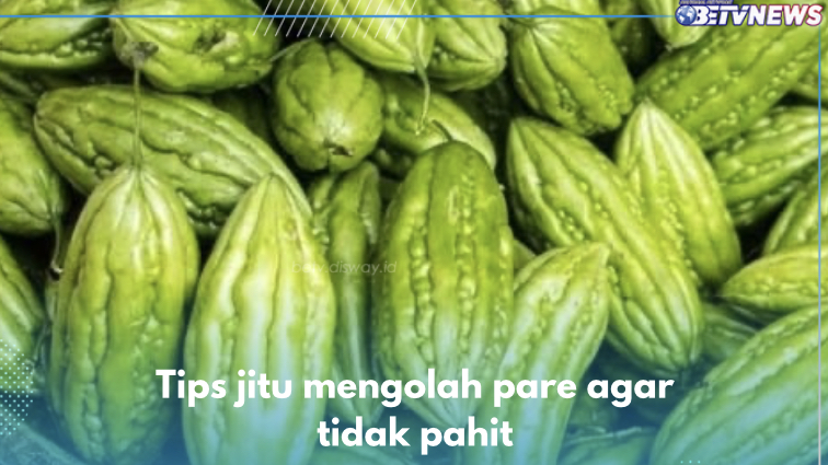 8 Tips Jitu Mengolah Pare agar Tidak Pahit, Masakan Jadi Lebih Lezat dan Bikin Nagih