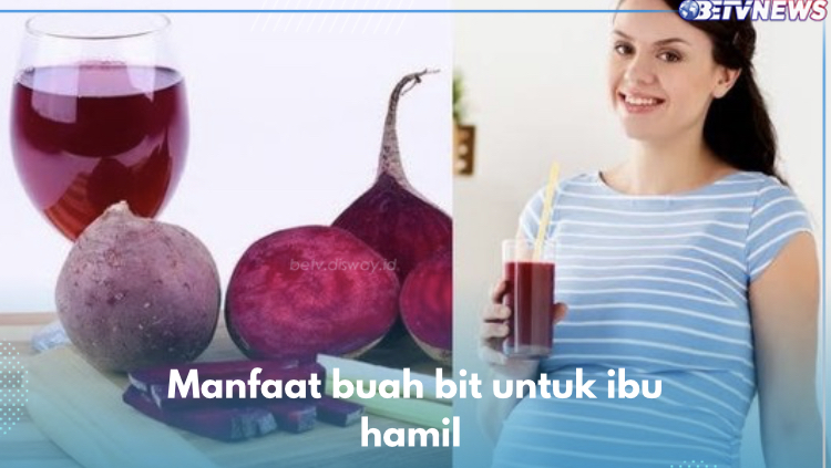 8 Manfaat Buah Bit untuk Bumil, Ringankan Keram Kaki Salah Satunya