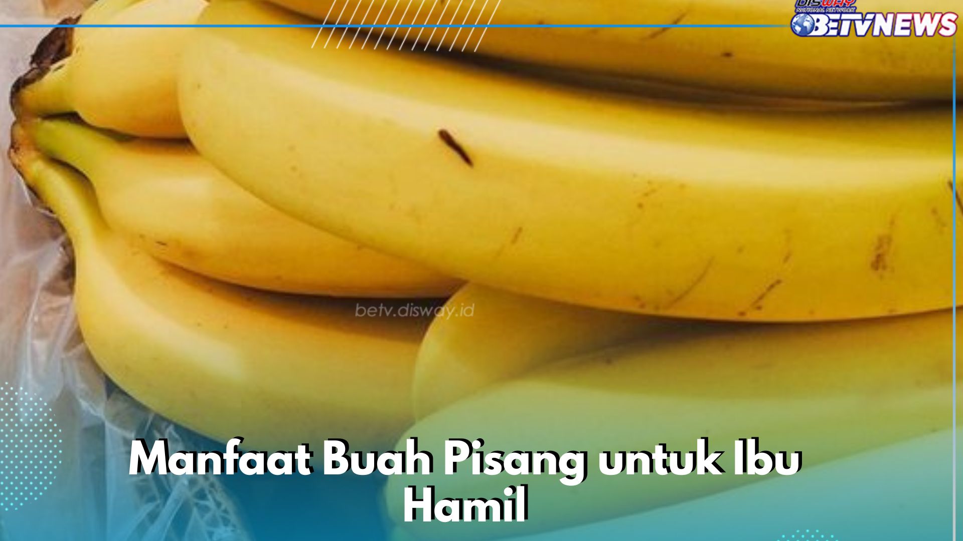 Ibu Hamil Perlu Konsumsi Buah Pisang, Ini Manfaat yang Sayang Dilewatkan, Dapat Meringankan Morning Sickness