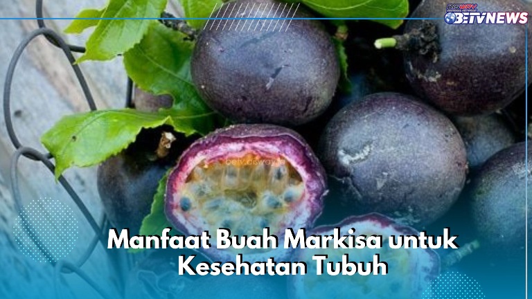 Cukup Konsumsi Buah Markisa Ini Bisa Menurunkan Berat Badan, Intip Manfaat dan Kandungan di Sini