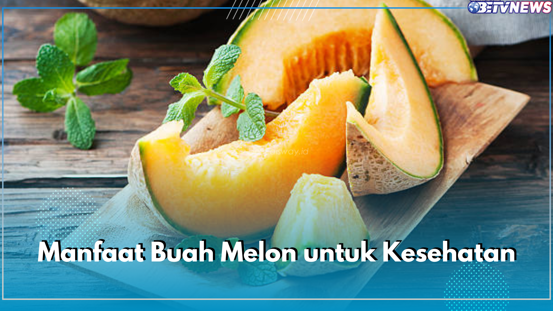 Ini 5 Manfaat Buah Melon untuk Kesehatan, Cegah Dehidrasi hingga Sehatkan Tulang