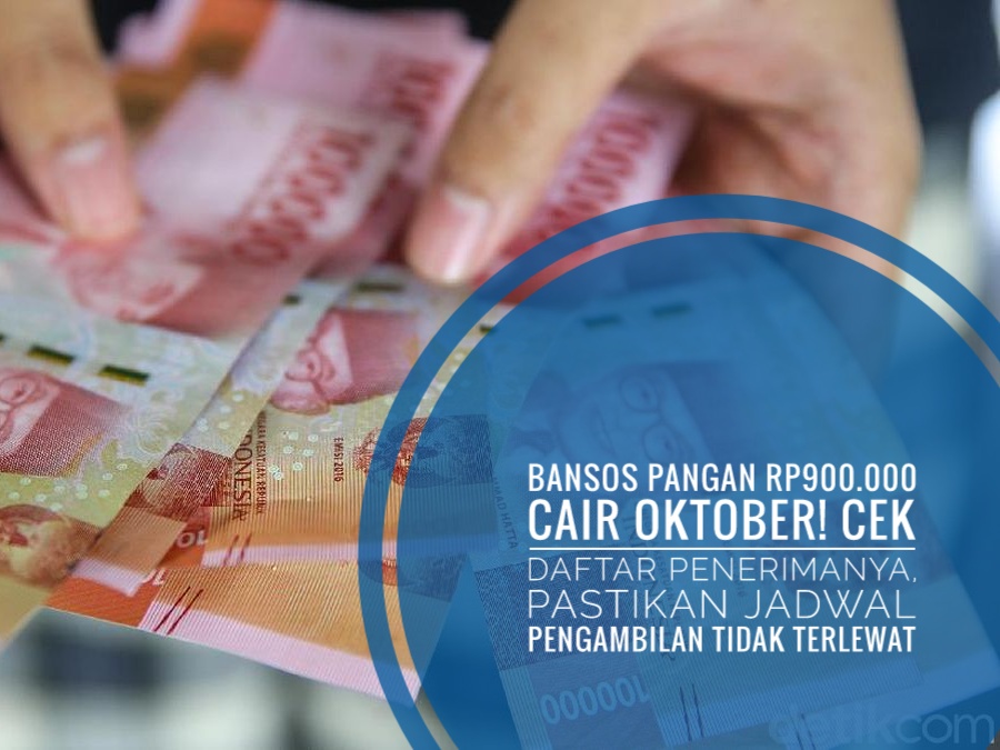 Bansos Pangan Rp900.000 Cair Oktober! Cek Daftar Penerimanya, Pastikan Jadwal Pengambilan Tidak Terlewat