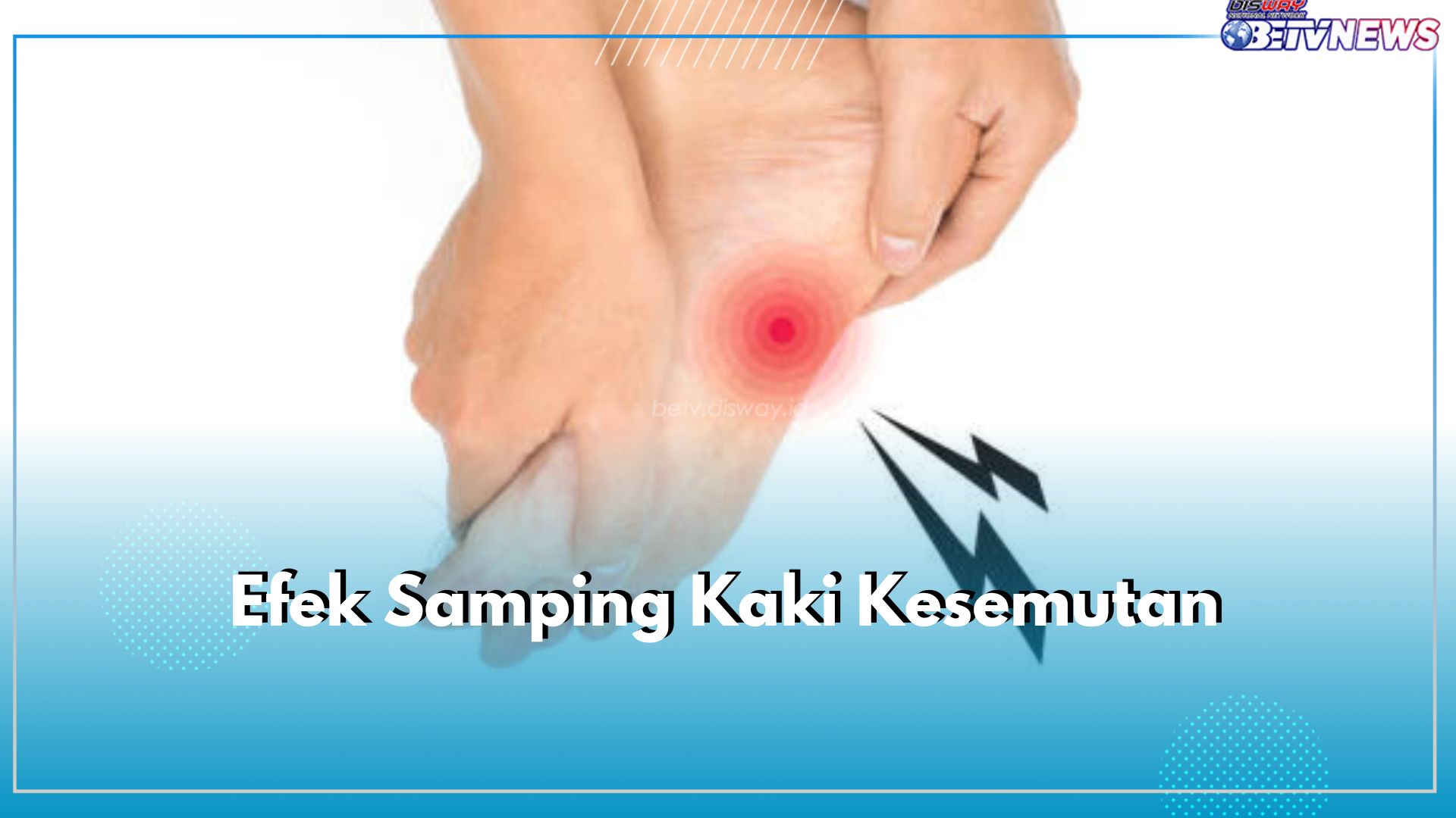 Mengganggu Aktivitas, Kenali Apa Saja Efek Samping Kaki Kesemutan di Kehidupan Sehari-hari