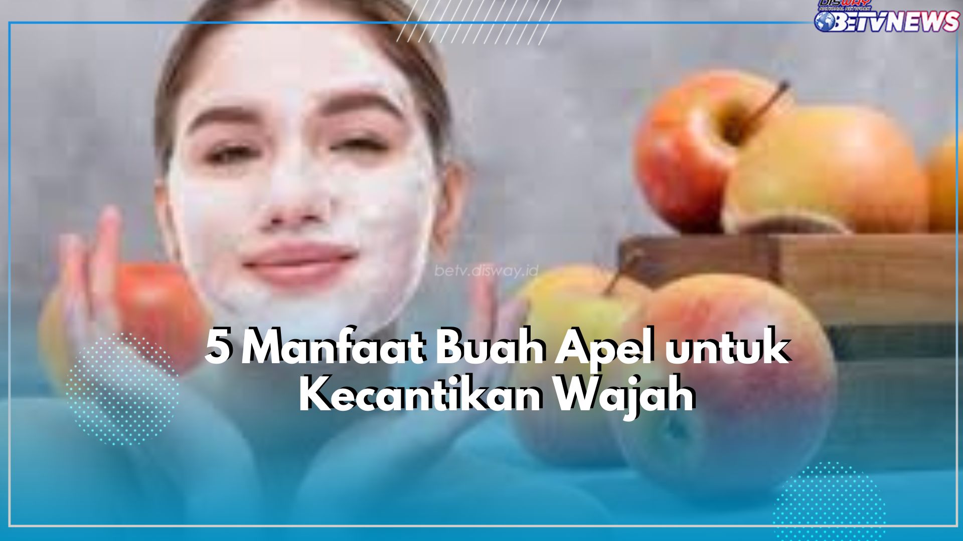 Bikin Awet Muda Sampai Tua, Yuk Klaim 5 Manfaat Buah Apel untuk Kecantikan Wajah