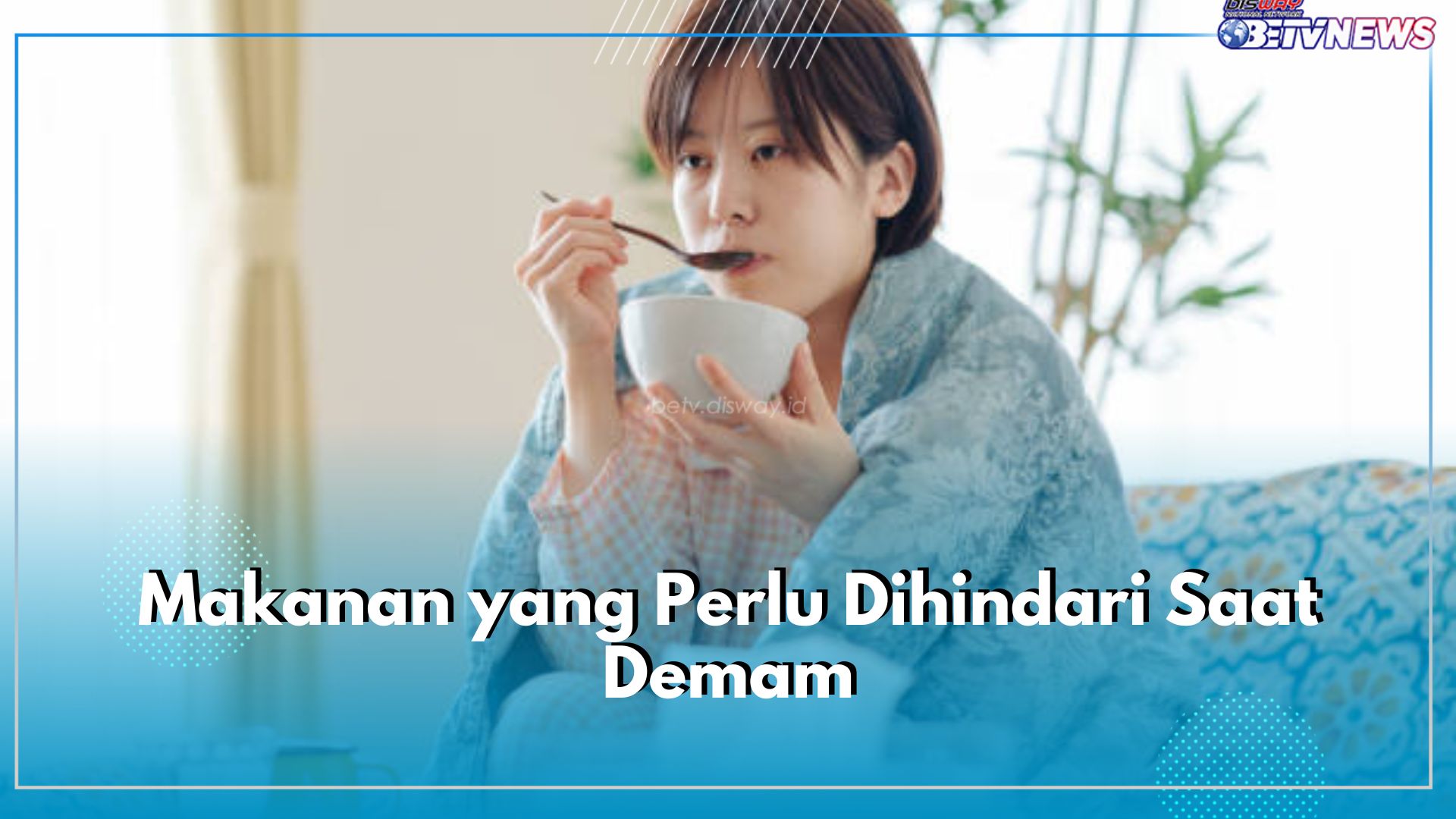 5 Jenis Makanan Ini Pantang Dikonsumsi Saat Demam, Salah Satunya Makanan Pedas