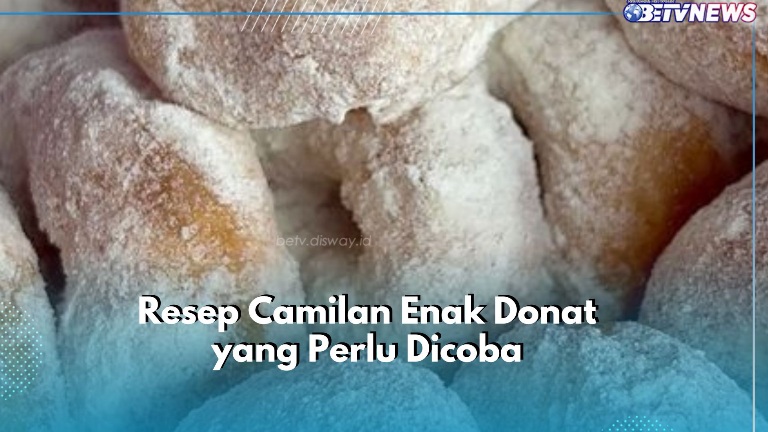 Cek Resep Camilan Donat Ini! Enak dan Bikin Nagih, Cocok Disajikan Sehari-hari 
