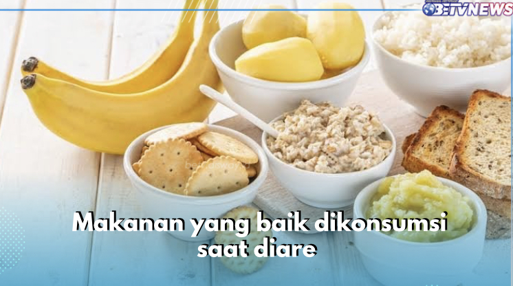 7 Jenis Makanan Ini Baik Dikonsumsi saat Diare, Cek Ada Apa Aja