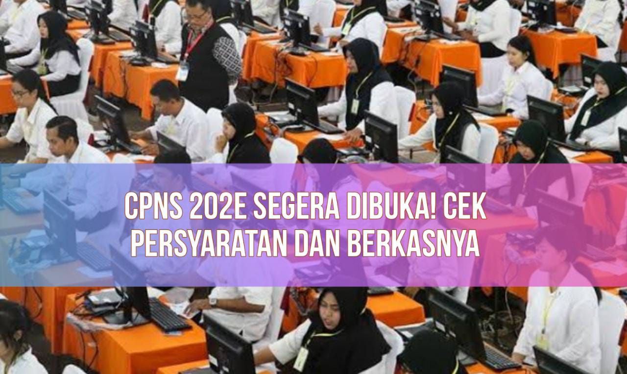 CPNS 2023 Segera Dibuka! Cek Persyaratan dan Berkas yang Harus Disiapkan