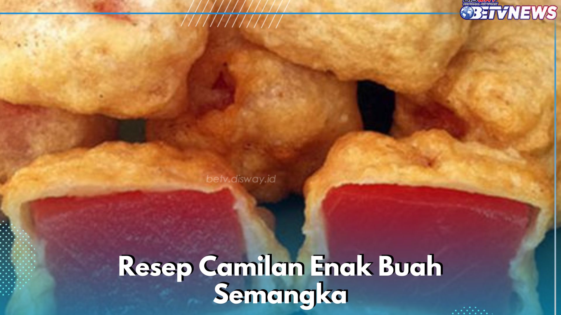 Resep Camilan Enak dan Gampang Dibuat, Cobain Semangka Goreng Ini