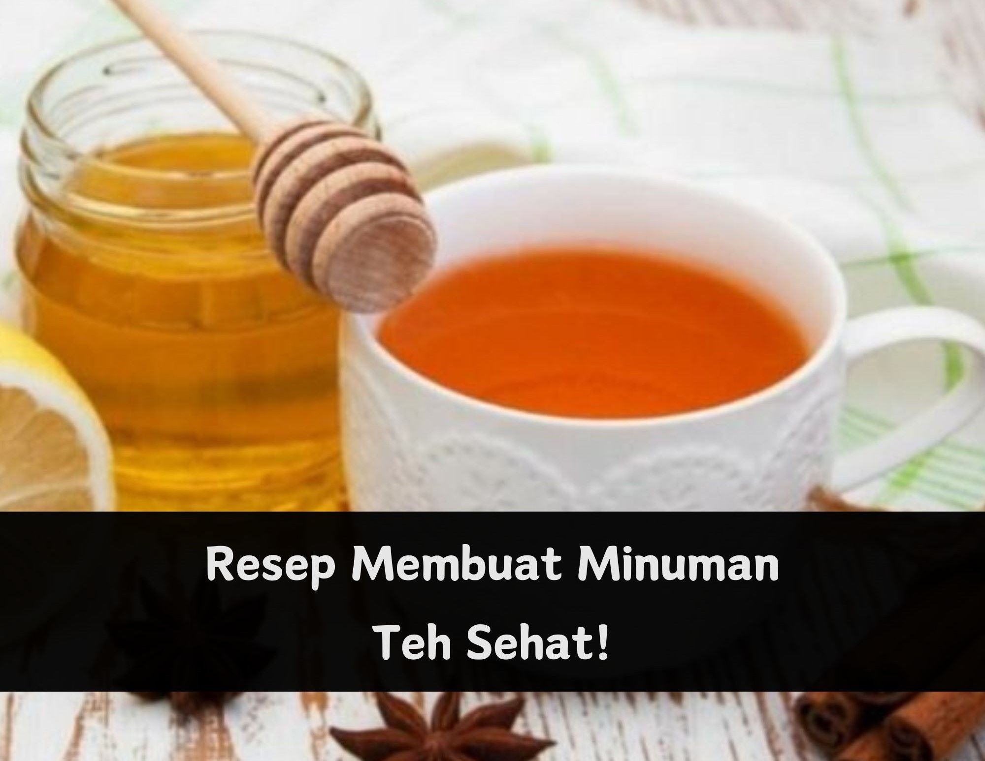 Nikmatnya Makin Terasa, Yuk Bikin Teh Sehat dari Bahan Ini, Cek Resep dan Cara Membuat di Sini