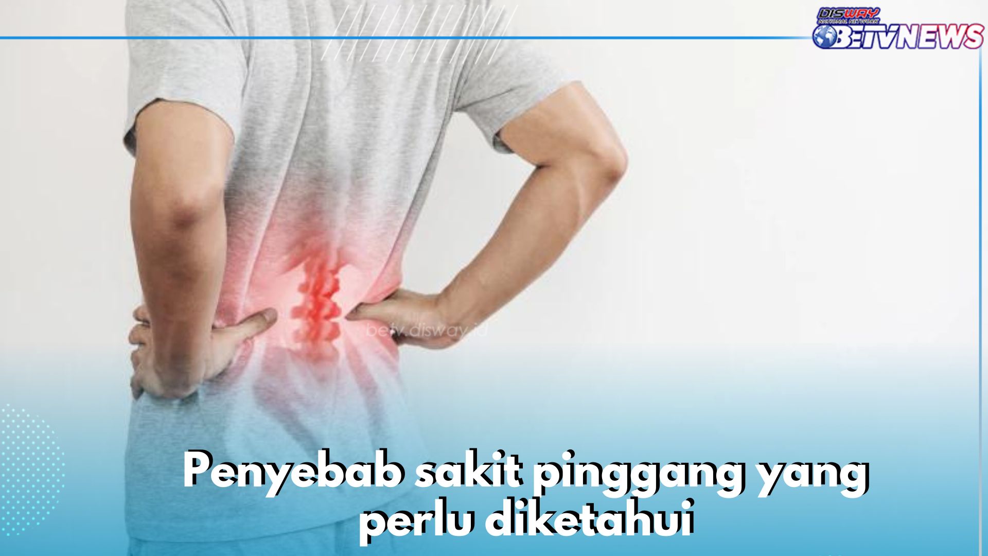 Ini 7 Penyebab Sakit Pinggang yang Perlu Diketahui, Salah Satunya Cedera Otot, Cek yang Lain