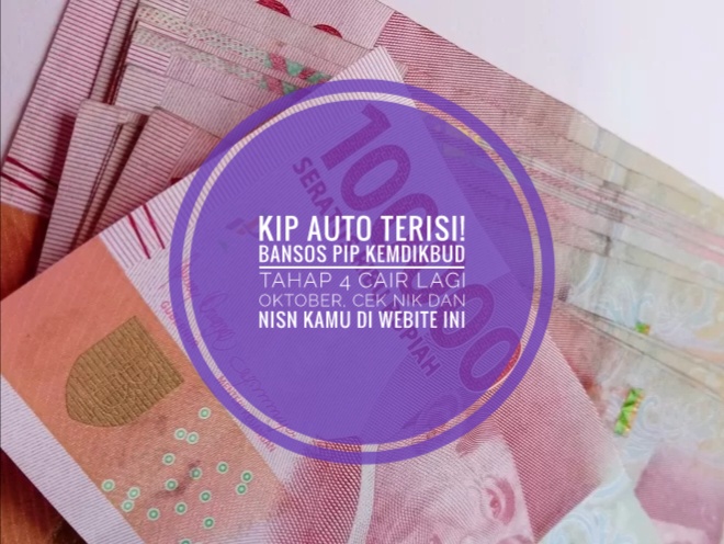 KIP Auto Terisi! Bansos PIP Kemdikbud Tahap 4 Cair Lagi Oktober, Cek NIK dan NISN Kamu di Webite Ini