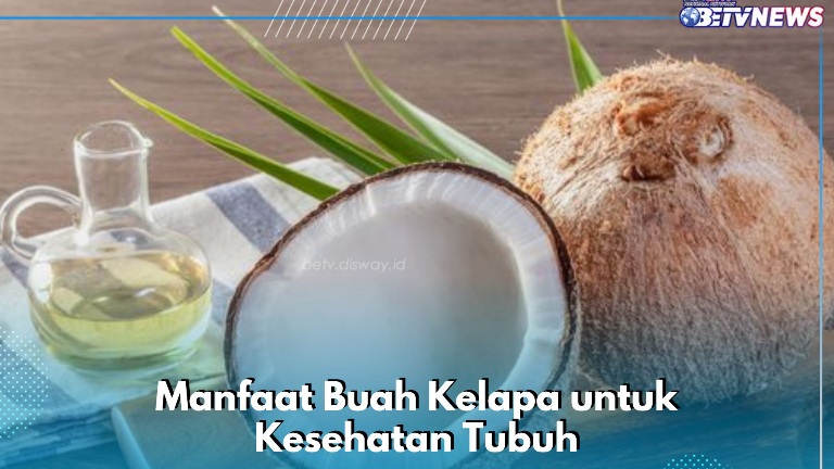 Buah Kelapa Aman Dikonsumsi Sehari-hari, Ini Manfaat yang Akan Dirasakan