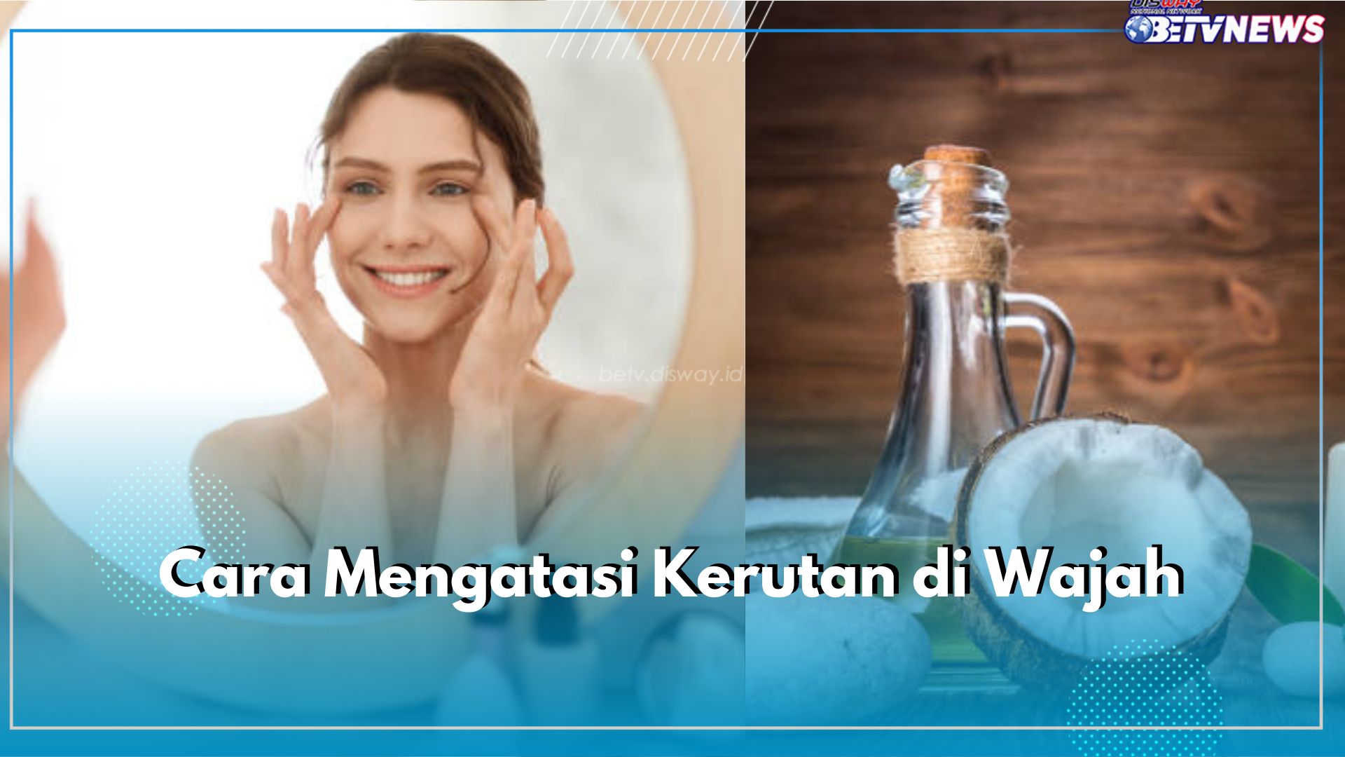 5 Cara Mengatasi Kerutan di Wajah dengan Minyak Kelapa, Bikin Awet Muda