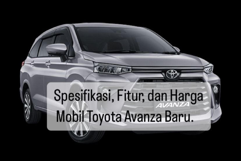 Daftar Harga Mobil Toyota Avanza Terbaru 2024, Termurah Dibanderol Rp237 Juta, Ini Spesifikasi dan Fiturnya