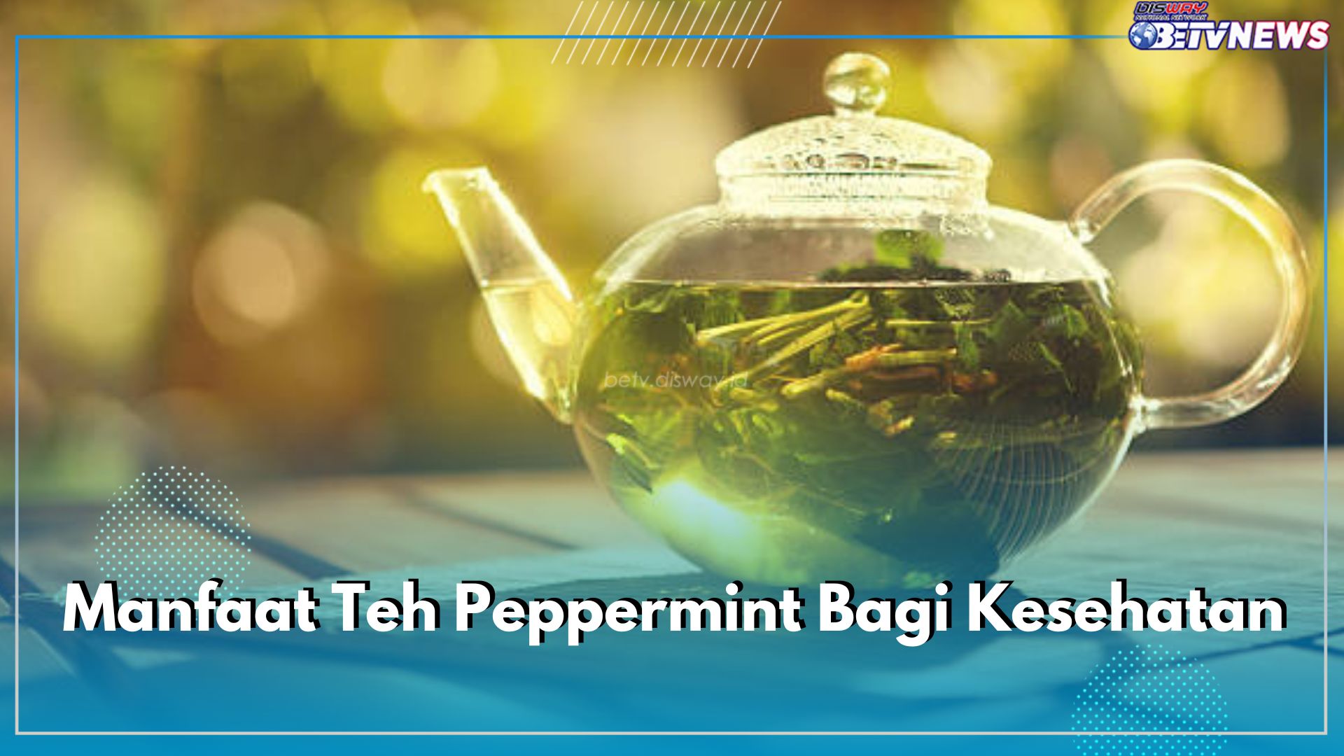 Ini 10 Manfaat Teh Peppermint Bagi Kesehatan, Menenangkan Stres dan Meningkatkan Kualitas Tidur