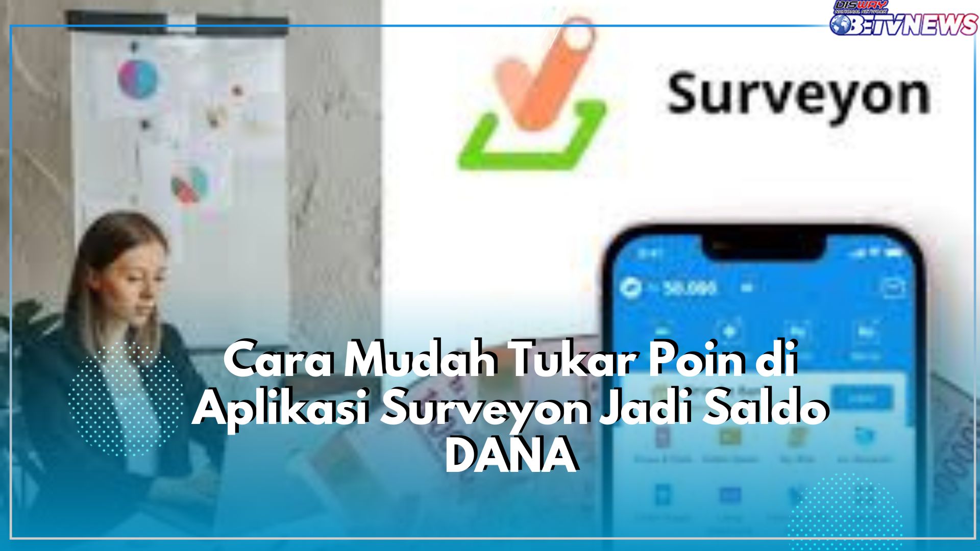 Mudah Banget! Cek Disini Cara Tukar Poin Surveyon Jadi Uang Lewat Aplikasi DANA