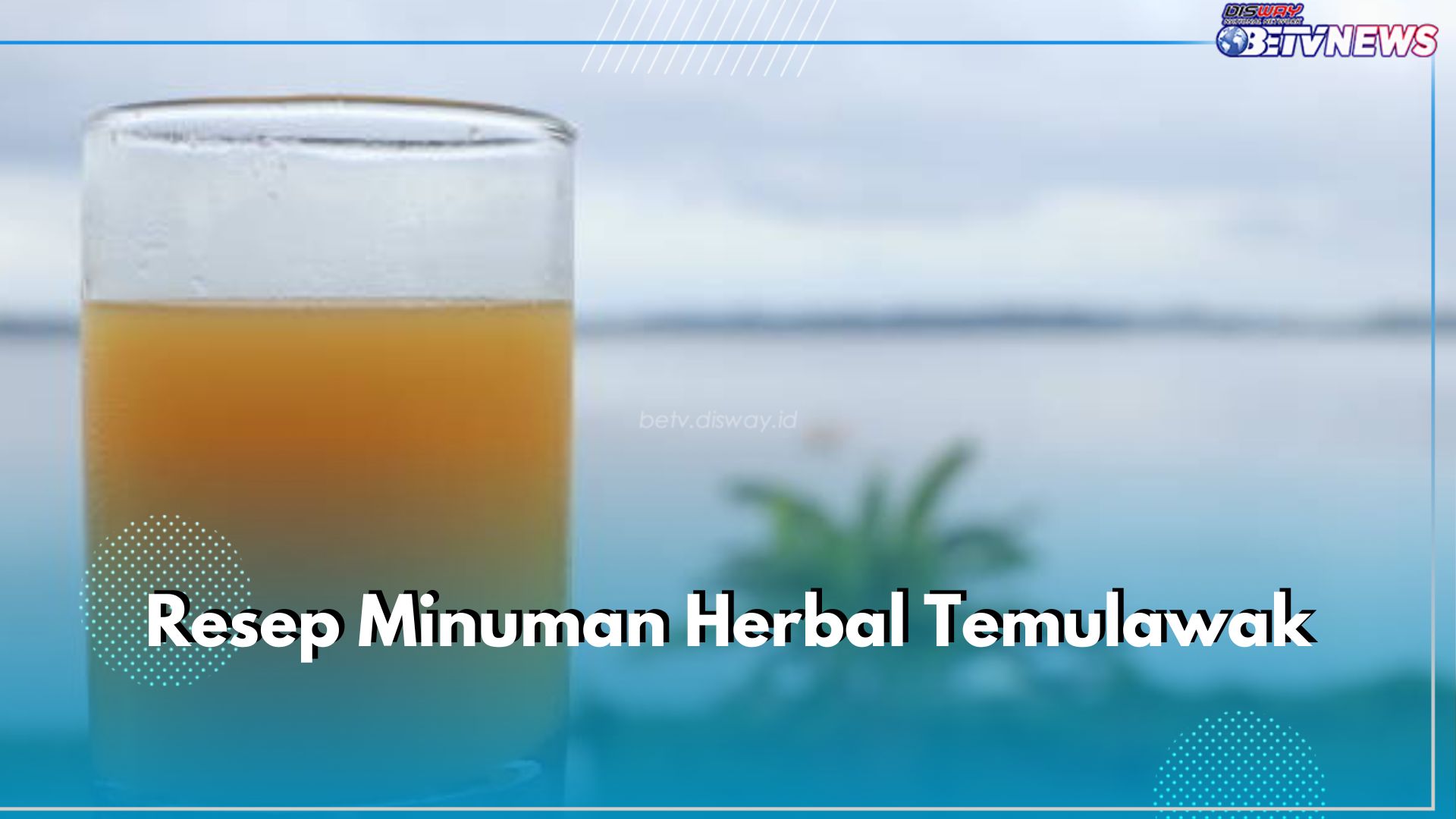 3 Resep Minuman Herbal Temulawak, Ada Jamu hingga Teh Temulawak, Yuk Cobain!