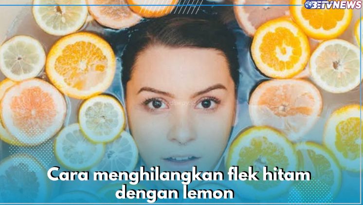 Flek Hitam di Wajah Susah Hilang? Hempaskan dengan Lemon, Glowing dalam Semalam