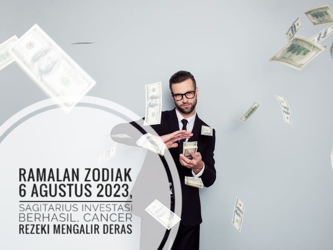 Ramalan Zodiak 6 Agustus 2023, Sagitarius Investasi Berhasil, Cancer Rezeki Mengalir Deras